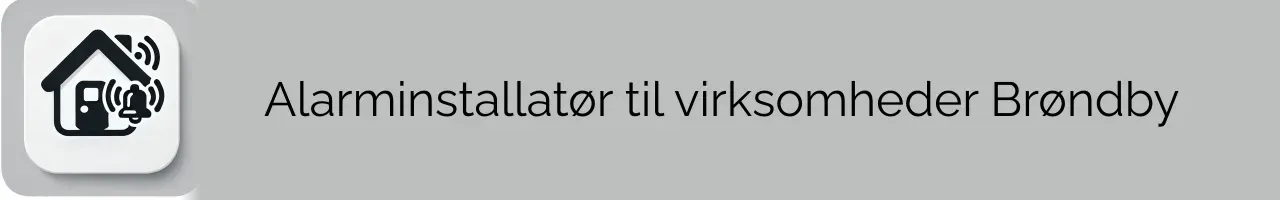 Alarminstallatør til virksomheder Brøndby